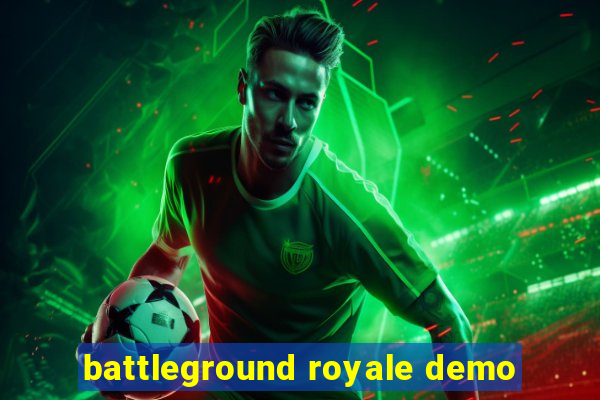 battleground royale demo